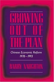 Cover of: Growing out of the plan: Chinese economic reform, 1978-1993