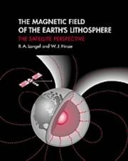 Cover of: The magnetic field of the Earth's lithosphere: the satellite perspective