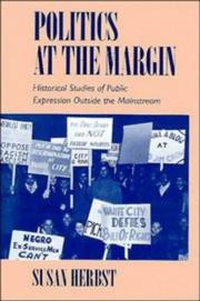 Cover of: Politics at the margin: historical studies of public expression outside the mainstream