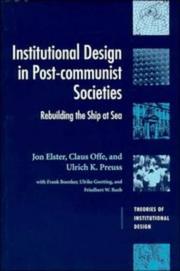 Cover of: Institutional design in post-communist societies: rebuilding the ship at sea