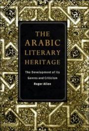 Cover of: The Arabic literary heritage: the development of its genres and criticism