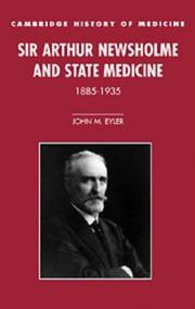 Sir Arthur Newsholme and state medicine, 1885-1935 by John M. Eyler