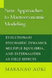 New approaches to macroeconomic modeling : evolutionary stochastic dynamics, multiple equilibria, and externalities as field effects