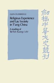 Religious experience and lay society in T'ang China by Glen Dudbridge
