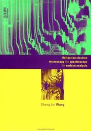 Reflection Electron Microscopy and Spectroscopy for Surface Analysis by Zhong Lin Wang