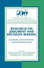 Research on judgment and decision making : currents, connections and controversies