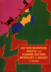 Electron microprobe analysis and scanning electron microscopy in geology by S. J. B. Reed