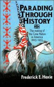 Parading through history : the making of the Crow nation in America 1805-1935