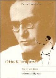 Cover of: Otto Klemperer, His Life and Times Volume 2 by Peter Heyworth