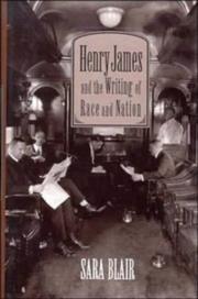 Cover of: Henry James and the writing of race and nation by Sara Blair