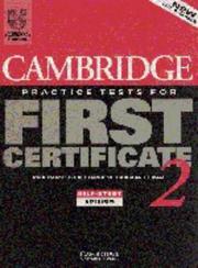 Cover of: Cambridge Practice Tests for First Certificate 2 Self-study student's book (FCE Practice Tests)