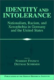 Cover of: Identity and Intolerance: Nationalism, Racism, and Xenophobia in Germany and the United States (Publications of the German Historical Institute)