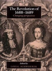 Cover of: The Revolution of 168889: Changing Perspectives