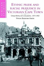 Cover of: Ethnic Pride and Racial Prejudice in Victorian Cape Town (African Studies)