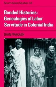 Cover of: Bonded Histories: Genealogies of Labor Servitude in Colonial India (Cambridge South Asian Studies)