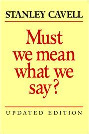 Cover of: Must We Mean What We Say? by Stanley Cavell