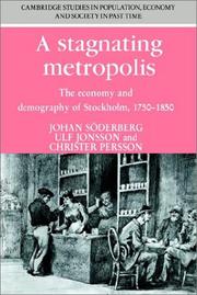 Cover of: A Stagnating Metropolis: The Economy and Demography of Stockholm, 17501850 (Cambridge Studies in Population, Economy and Society in Past Time)
