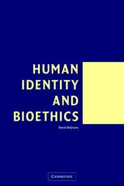 Human Identity and Bioethics by David DeGrazia