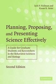 Cover of: Planning, Proposing and Presenting Science Effectively: A Guide for Graduate Students and Researchers in the Behavioral Sciences and Biology