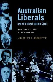Cover of: Australian Liberals and the Moral Middle Class by Judith Brett