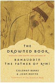 Cover of: The Drowned Book: Ecstatic and Earthy Reflections of Bahauddin, the Father of Rumi