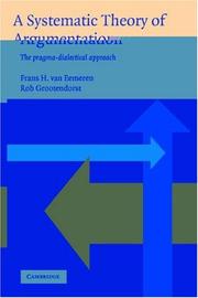 Cover of: A systematic theory of argumentation by Frans H. van Eemeren