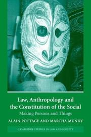 Cover of: Law, Anthropology, and the Constitution of the Social: Making Persons and Things (Cambridge Studies in Law and Society)