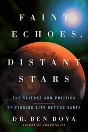 Cover of: Faint Echoes, Distant Stars: The Science and Politics of Finding Life Beyond Earth