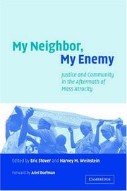 My neighbor, my enemy : justice and community in the aftermath of mass atrocity