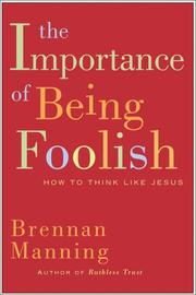 Cover of: The Importance of Being Foolish: How to Think Like Jesus