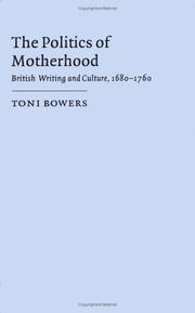 The politics of motherhood : British writing and culture, 1680-1760