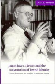 James Joyce, Ulysses, and the Construction of Jewish Identity by Neil R. Davison