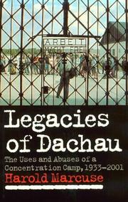 Legacies of Dachau by Harold Marcuse