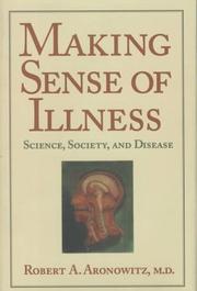 Cover of: Making sense of illness: science, society, and disease