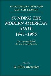 Funding the modern American state, 1941-1995 : the rise and fall of the era of easy finance