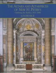 The altars and altarpieces of new St. Peter's : outfitting the Basilica, 1621-1666