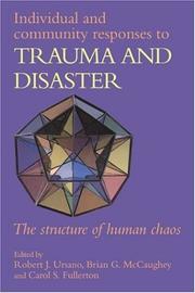 Cover of: Individual and Community Responses to Trauma and Disaster: The Structure of Human Chaos