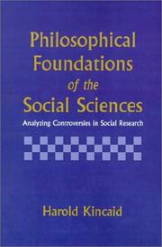 Philosophical foundations of the social sciences : analyzing controversies in social research