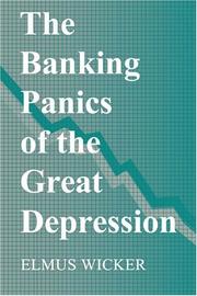 The banking panics of the Great Depression by Elmus Wicker