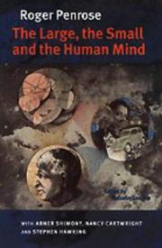 The large, the small and the human mind by Roger Penrose