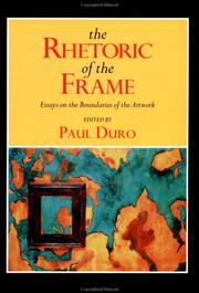 The rhetoric of the frame : essays on the boundaries of the artwork