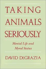 Cover of: Taking animals seriously: mental life and moral status