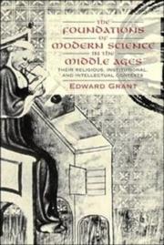 Cover of: The foundations of modern science in the Middle Ages: their religious, institutional, and intellectual contexts