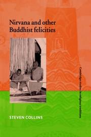 Cover of: Nirvana and other Buddhist felicities: utopias of the Pali imaginaire