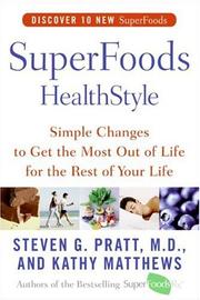 Cover of: SuperFoods HealthStyle: Simple Changes to Get the Most Out of Life for the Rest of Your Life