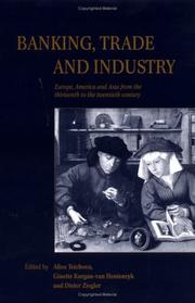 Cover of: Banking, Trade and Industry: Europe, America and Asia from the Thirteenth to the Twentieth Century