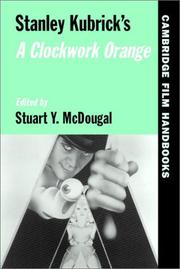 Cover of: Stanley Kubrick's A clockwork orange