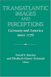 Transatlantic images and perceptions : Germany and America since 1776