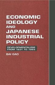 Economic Ideology and Japanese Industrial Policy by Bai Gao