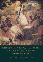 Cover of: Cassone painting, humanism, and gender in early modern Italy by Cristelle Louise Baskins
